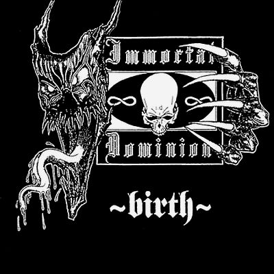 Immortal Dominion - Birth