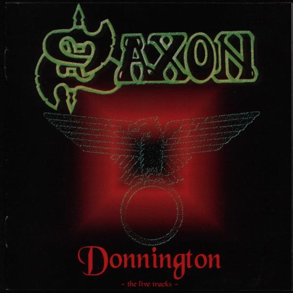 Saxon - Donnington: The Live Tracks - Encyclopaedia Metallum
