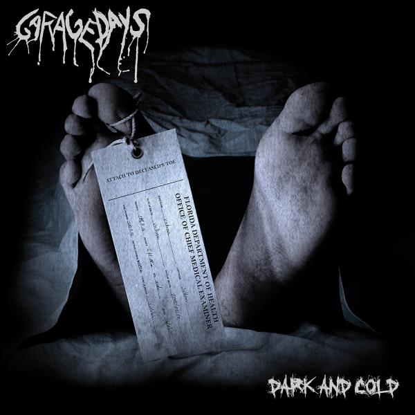 Garagedays - Dark and Cold