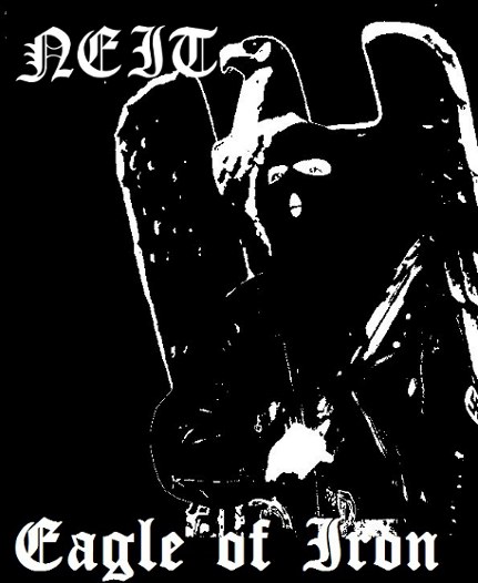 Neit - Eagle of Iron - Encyclopaedia Metallum: The Metal Archives