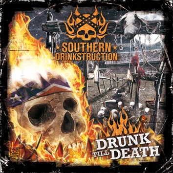 Southern Drinkstruction - Drunk till Death
