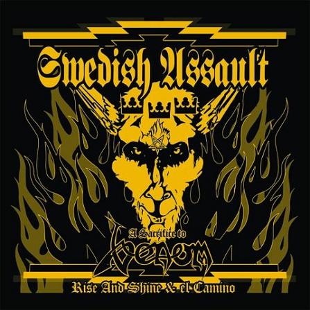 Rise and Shine / El Camino - Swedish Assault - A Sacrifice to Venom