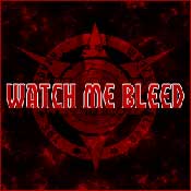 Watch Me Bleed - Promo 2007