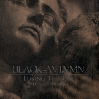 Black Autumn - Losing the Sun (Advance Tracks)