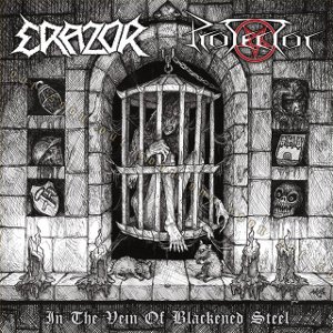 Protector / Erazor - In the Vein of Blackened Steel