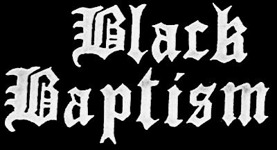 Black Baptism - Encyclopaedia Metallum: The Metal Archives