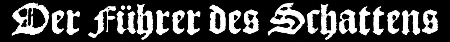 Der Führer des Schattens - Encyclopaedia Metallum: The Metal Archives