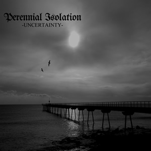 Perennial Isolation - Uncertainty