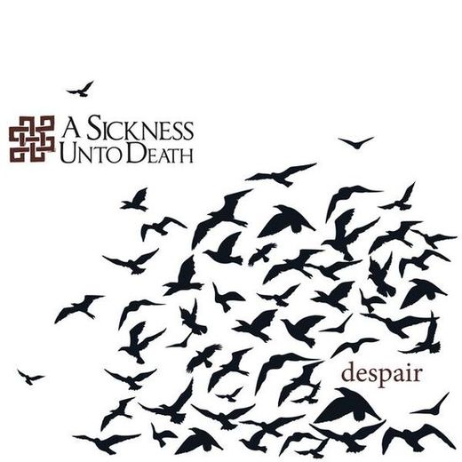 Обложка: A Sickness unto Death — Despair