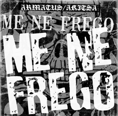 Akitsa / Armatus - Me Ne Frego
