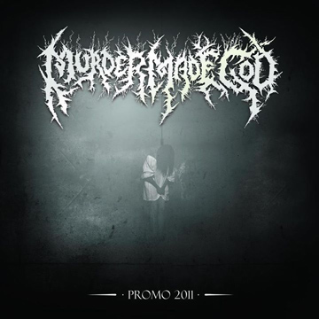 Murder Made God - Promo 2011