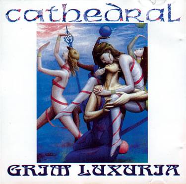 Cathedral - Grim Luxuria