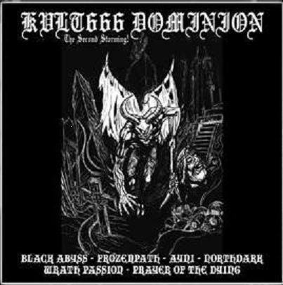 Northdark / Prayer of the Dying / Black Abyss / Frozenpath / Wrath Passion / Ayni - Kvlt666 Dominion - The Second Storming!