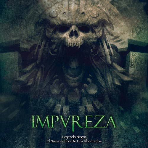 Impureza - Leyenda negra / El nuevo reino de los ahorcados