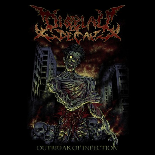 Display of Decay - Outbreak of Infection