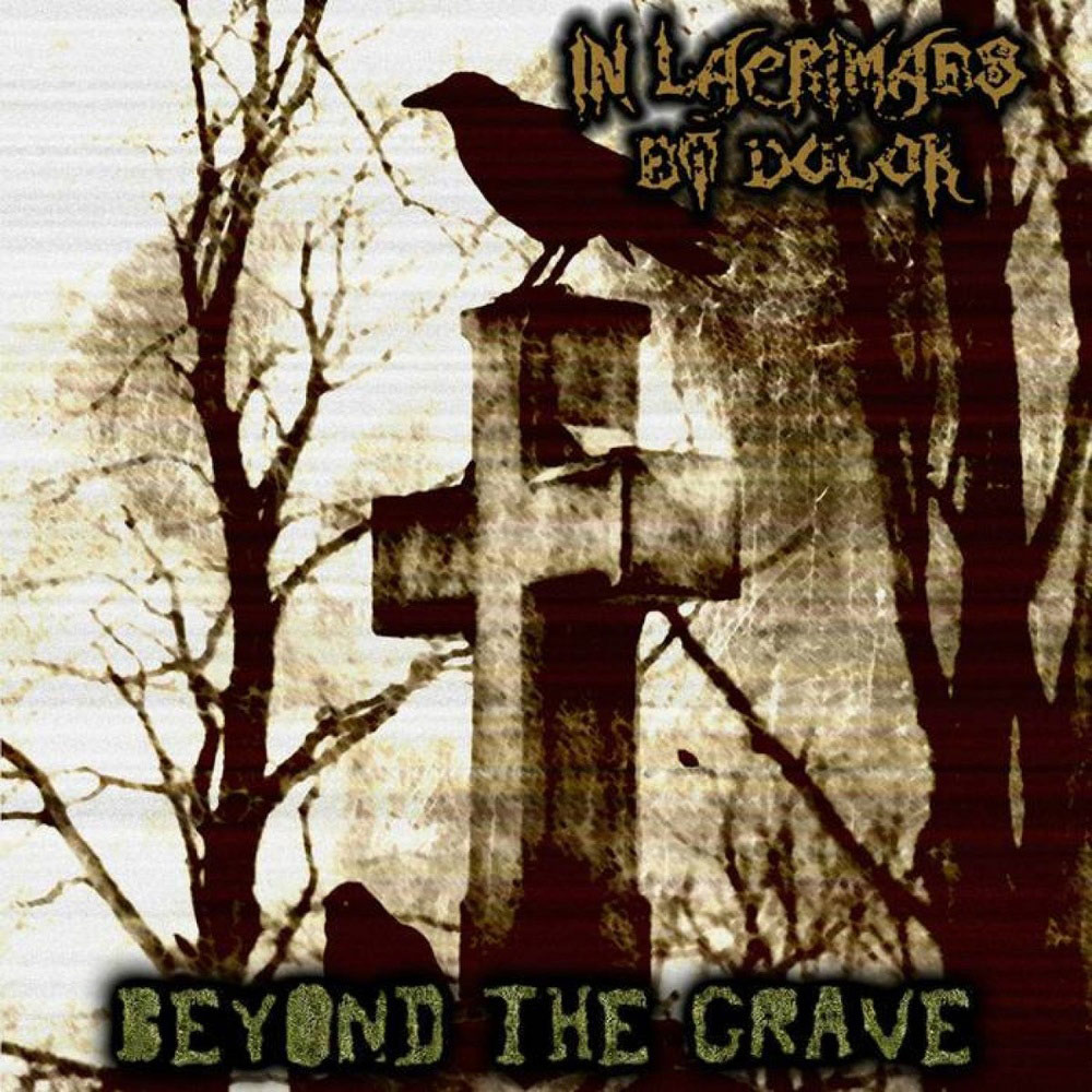 In Lacrimaes et Dolor - Beyond the Grave