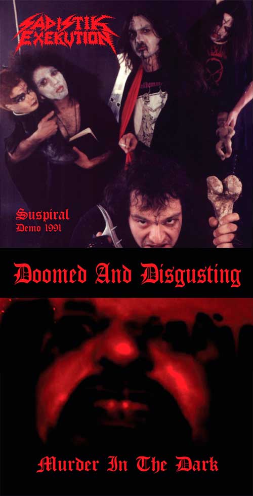Sadistik Exekution / Doomed and Disgusting - Suspiral Demo 1991 / Murder in the Dark