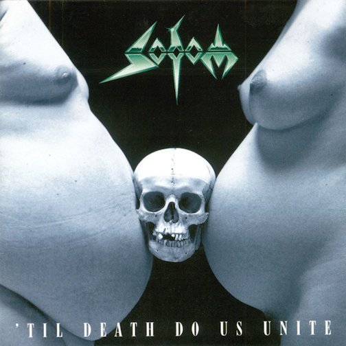 Sodom - 'Til Death Do Us Unite