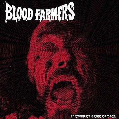 Blood Farmers - Permanent Brain Damage - Encyclopaedia Metallum: The Metal  Archives