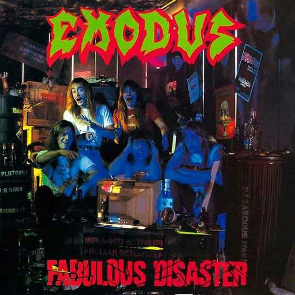 Exodus Fabulous Disaster Encyclopaedia Metallum The Metal Archives
