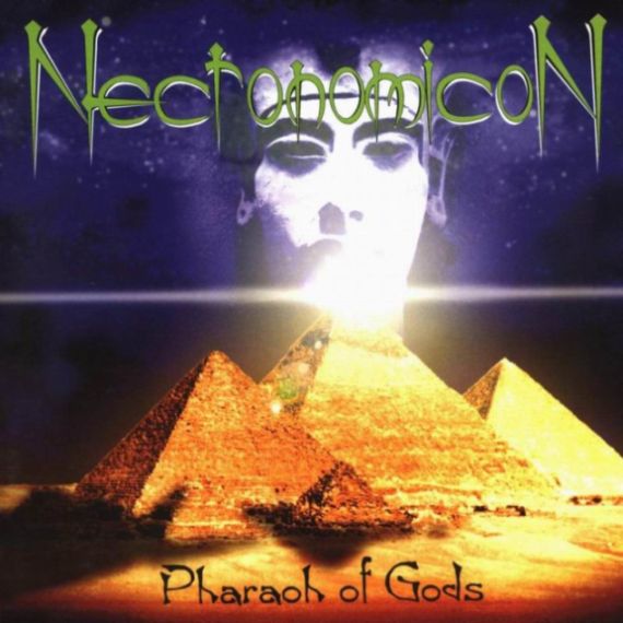 Necronomicon - Pharaoh of Gods - Encyclopaedia Metallum: The Metal Archives