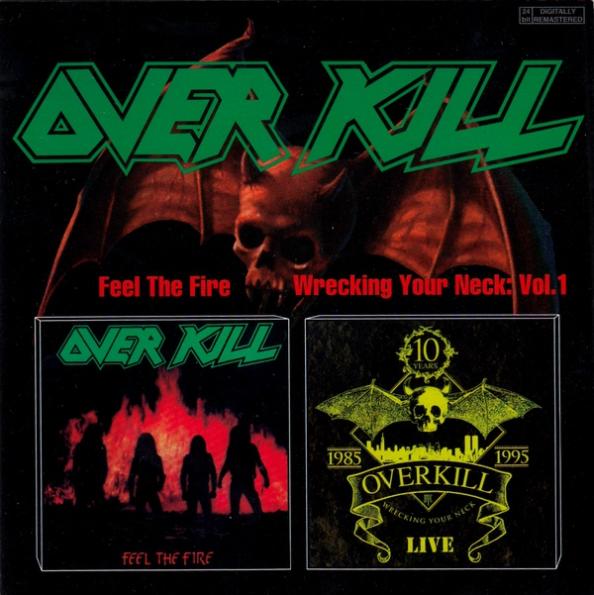 Feel my fire. Overkill feel the Fire 1985. Overkill feel the Fire 1985 обложка. Overkill Necroshine 1999. Coverkill Overkill.