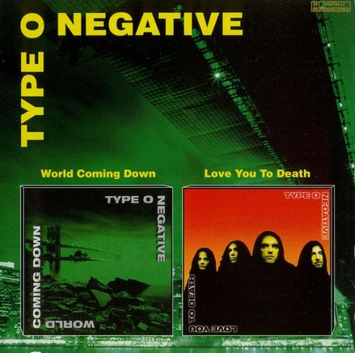 I m coming down. Type o negative World coming down. Type o negative 1999 - World coming down. Type o negative Love you to Death. Type o negative обложки альбомов.