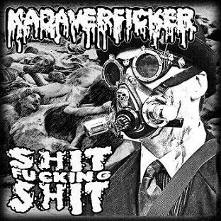 Kadaverficker / Shit Fucking Shit - Kadaverficker / Shit Fucking Shit