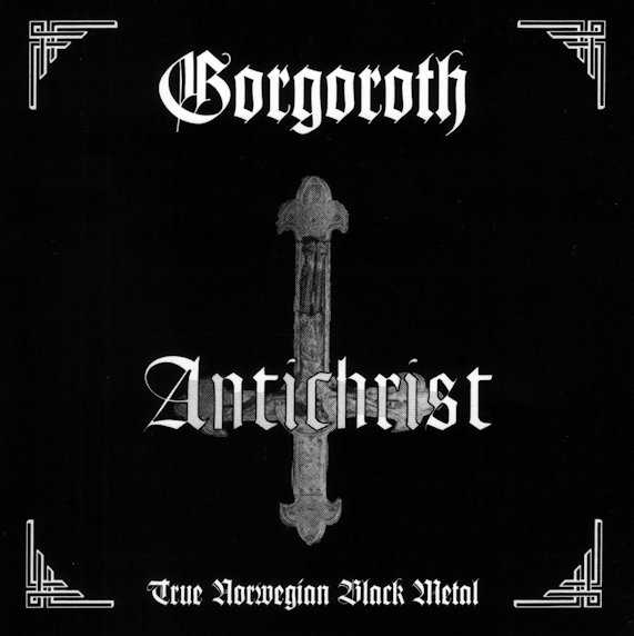 Gorgoroth Antichrist Encyclopaedia Metallum The Metal Archives In arrivo le ristampe in vinile dei primi quattro album. the metal archives