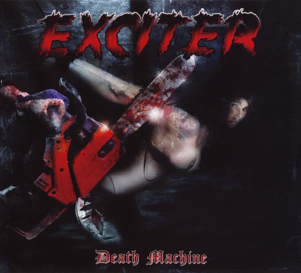 Exciter - Death Machine - Encyclopaedia Metallum: The Metal Exciter - Death Machine - Encyclopaedia Metallum: The Metal