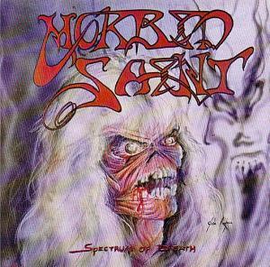 Morbid Saint - Spectrum of Death - Encyclopaedia Metallum