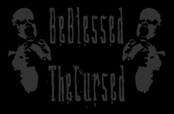 BeBlessedTheCursed