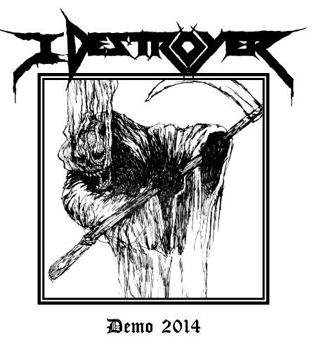 I, Destroyer - Demo 2014