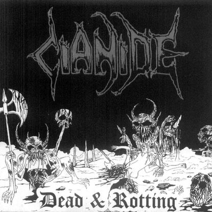 Cianide - Dead & Rotting