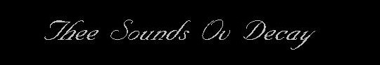 Thee Sounds ov Decay - Logo