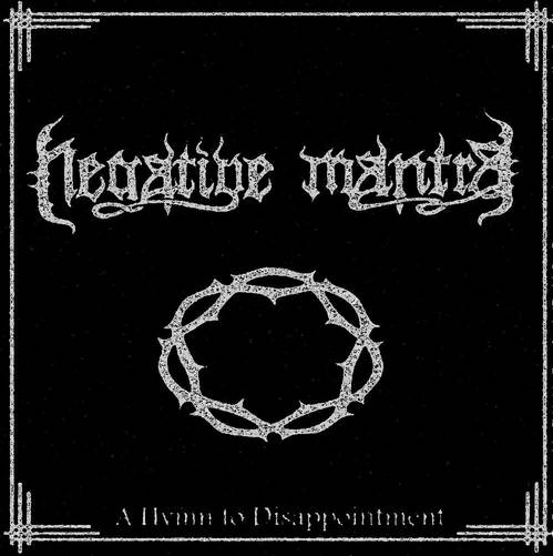 Negative Mantra - A Hymn to Disappointment