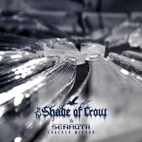 Senmuth / The Shade of Crow - Cracked Mirror