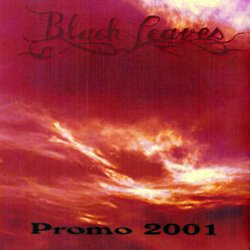 Black Leaves - Promo 2001 - Encyclopaedia Metallum: The Metal Archives