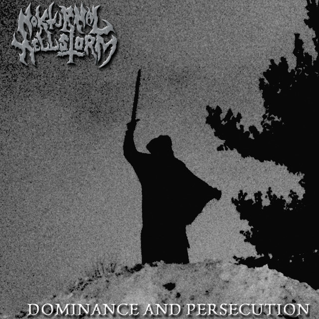 Nokturnal Hellstorm - Dominance and Persecution