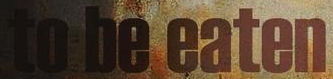 To Be Eaten - Logo