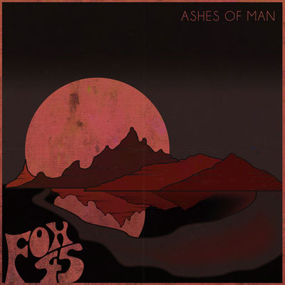 Fox 45 - Ashes of Man