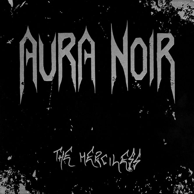 Aura Noir - The Merciless