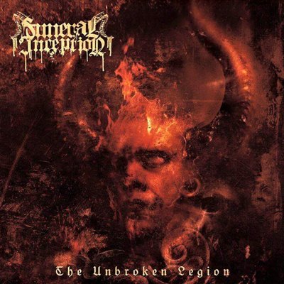 Funeral Inception The Unbroken Legion Encyclopaedia Metallum