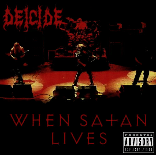 Deicide - When Satan Lives