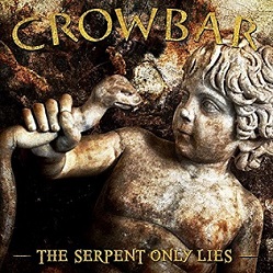 Crowbar The Serpent Only Lies Reviews Encyclopaedia Metallum