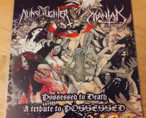 Nunslaughter / Mantak - Possessed to Death - A Tribute to Possessed