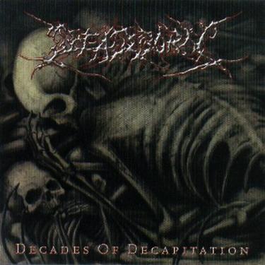 Deadborn - Decades of Decapitation - Encyclopaedia Metallum: The Metal ...