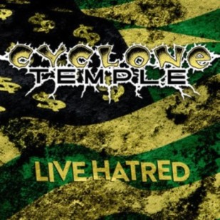 Обложка: Cyclone Temple — Live Hatred