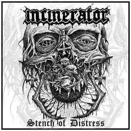 Incinerator - Stench of Distress