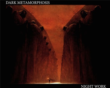 Dark Metamorphosis - Night Work - Encyclopaedia Metallum: The Metal ...